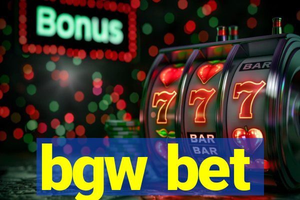 bgw bet